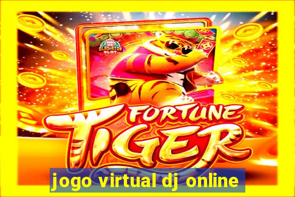 jogo virtual dj online